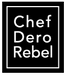 Chef Dero Rebel